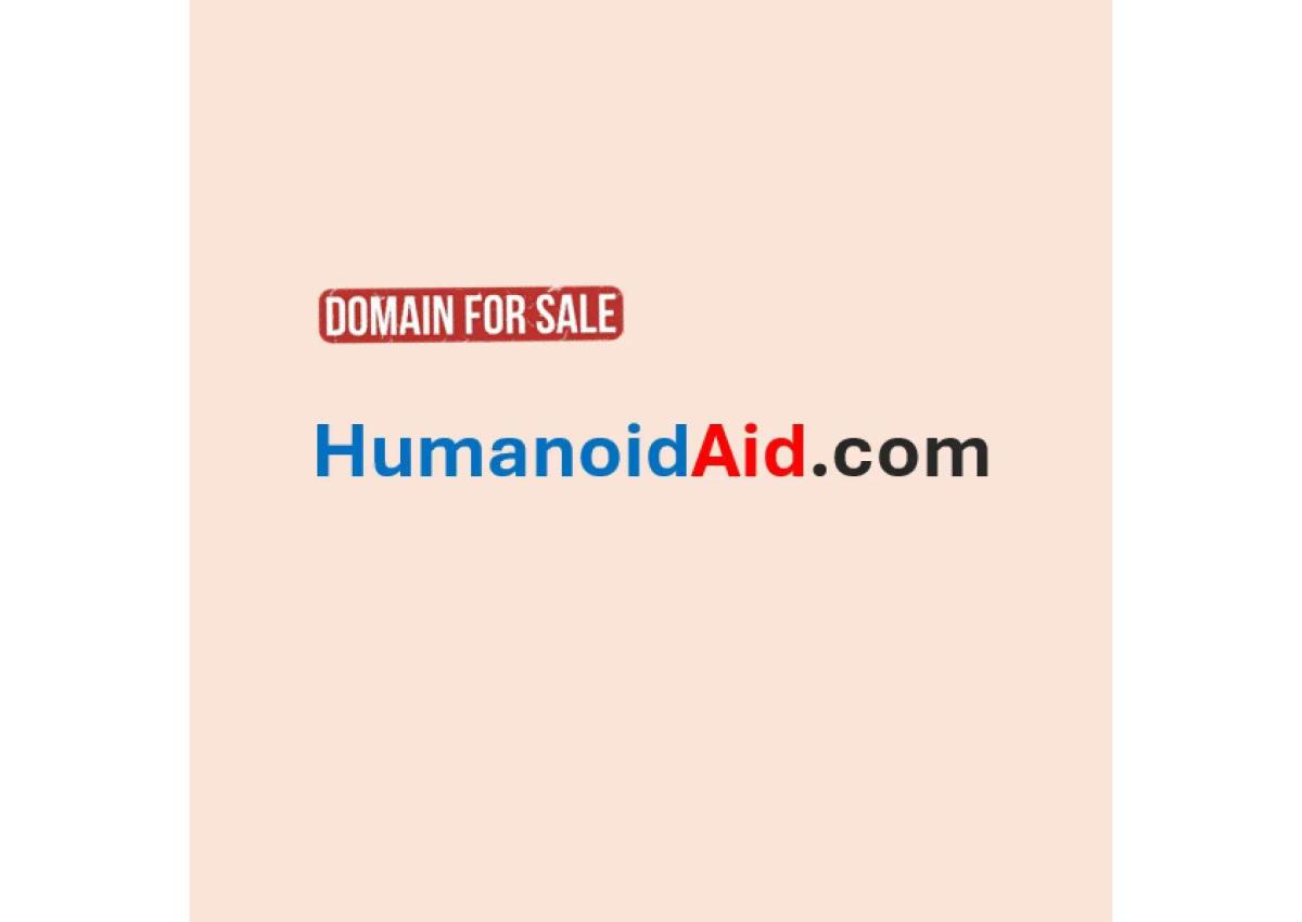 HumanoidAid.com is for sale!