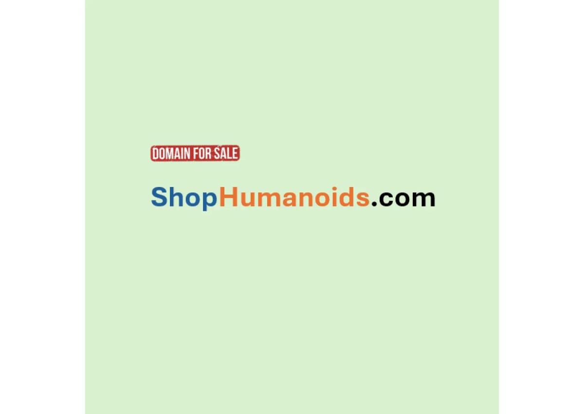 ShopHumanoids.com is available for purchase!