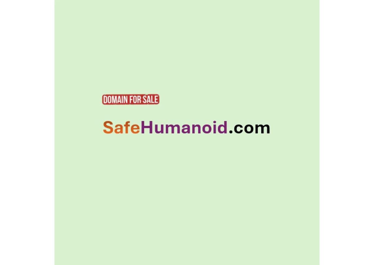 SafeHumanoid.com is available for purchase!