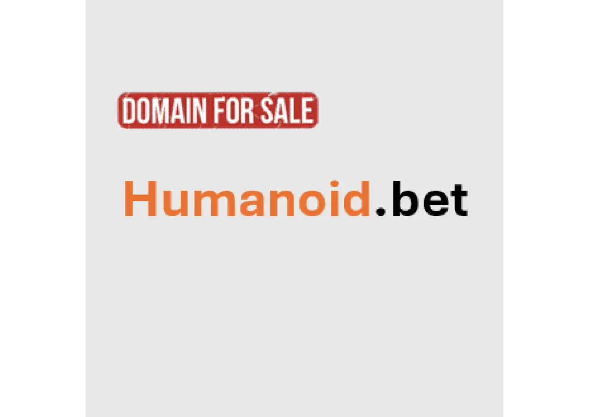 Humanoid.bet is available for purchase!